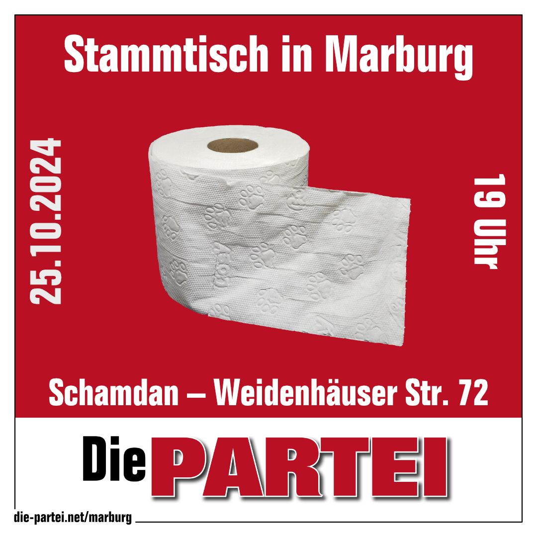 SharePic mit schwarzem Rahmen, roter Hintergrund, Logo der Partei Die PARTEI. In der Mitte ist eine Rolle Klopapier abgebildet. Beschriftung: Stammtisch in Marburg, 25.09.2024, 19 Uhr, Schamdan - Weidenhäuser Str.72